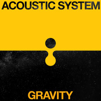 Acoustic System - Gravity