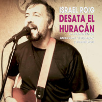 Israel Roig - Desata el Huracán (feat. El Muchacho & Fernando Rossi)