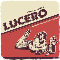 Chuck Jones - Lucero