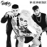 THE HARA - We All Wear Black (Explicit)
