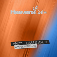 Andy Elliass & ARCZI - A Walk with Love