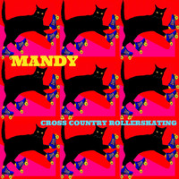Mandy - Cross Country Rollerskating (Digital)