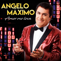 Angelo Máximo - Amor Me Leva