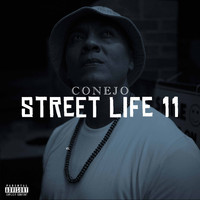 Conejo - Street Life 11 (Explicit)