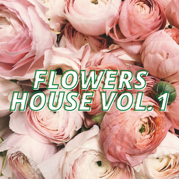 Various Artists - Flowers House Vol.1