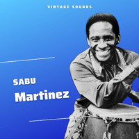 Sabu Martinez - Sabu Martinez - Vintage Sounds