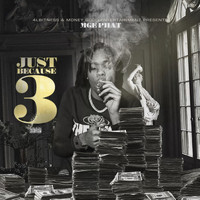 MGE Phat - Just Because 3 (Explicit)