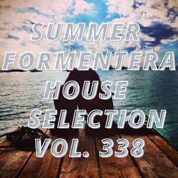 Various Artists - Summer Formentera House Selection Vol.338