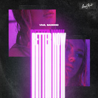 Vinil & SANDMO - Better Now