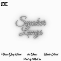Vision Gang Chuck, 6ix Cheese and Asante Farid - Smoker Lungs (Explicit)
