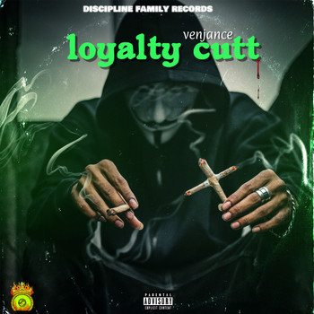 Venjance - Loyalty Cutt (Explicit)