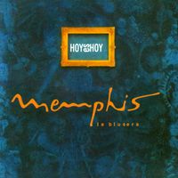 Memphis La Blusera - Hoy Es Hoy