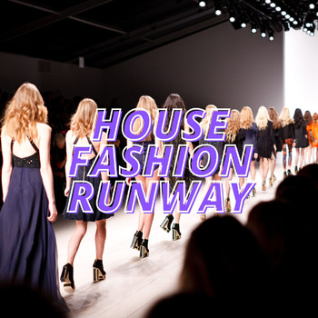 Various Artists - House Fashion Runway
