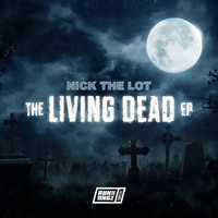Nick The Lot - The Living Dead EP