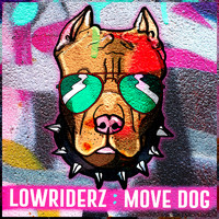 LowRIDERz - Move Dog