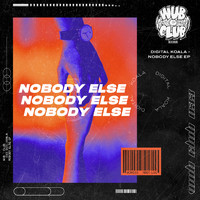 Digital Koala - Nobody Else EP