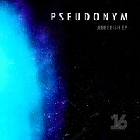 Pseudonym - Jibberish EP