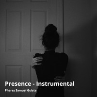 Pharez Samuel Guiste - Presence (Instrumental) (Instrumental)