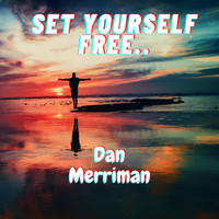 Danny Merriman - Set Yourself Free