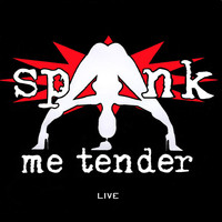Spank Me Tender - Live (Explicit)