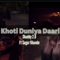 Shaddy - Khoti Duniya Daari