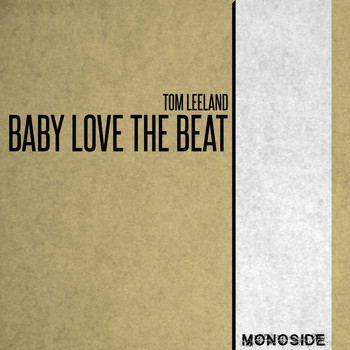 Tom Leeland - Baby Love The Beat