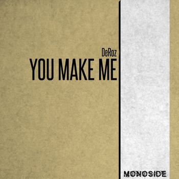 DeRoz - You Make Me