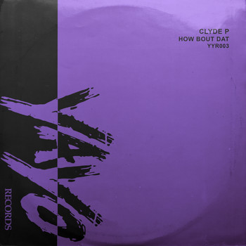 Clyde P - How Bout Dat