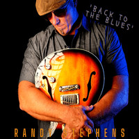 Randy Stephens - Back to the Blues