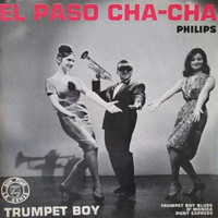 Trumpet Boy et son orchestre - El Paso Cha Cha