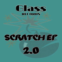Scratch - Scratch EP 2.0