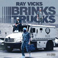Ray Vicks - Brinks Truck (Explicit)