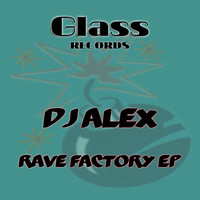 DJ Alex - Rave Factory EP
