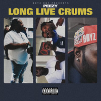 Peezy - Long Live Crums (Explicit)