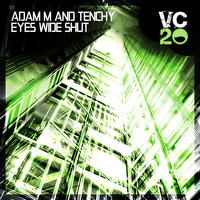 Adam M & Tenchy - Eyes Wide Shut