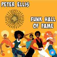 Peter Ellis - Funk Hall Of Fame