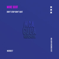 Mike Scot - Don't Stop Don't Quit