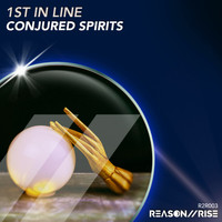 1st in Line - Conjured Spirits