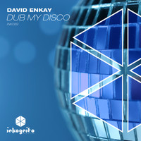 David Enkay - Dub My Disco