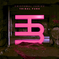 Cristobal & Jamiez - Tribal Funk