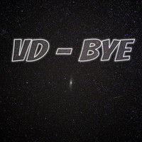 VD - Bye (Explicit)
