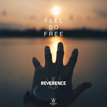 Reverence - Feel So Free