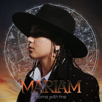 Mariam - come with me