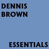 Dennis Brown - Dennis Brown Essentials