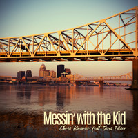 Chris Kramer - Messin' with the Kid