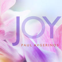 Paul Avgerinos - Joy Is