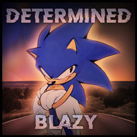 Blazy - Determined