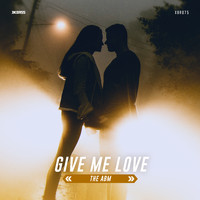 The Abm - Give Me Love