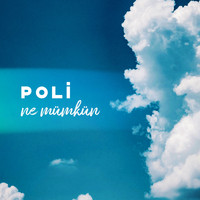Poli - Ne Mümkün