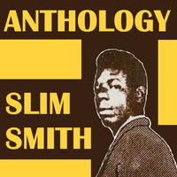 Slim Smith - Slim Smith Anthology